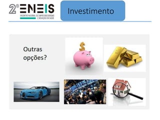 Investimento
 