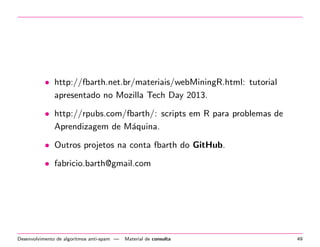 Como determinar o melhor k? 
A medida de distribuic~ao dos pontos normalmente empregada e sum of squared errors. 
Algoritmos para Agrupamento | Como determinar o melhor k? 32 
 