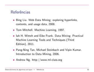 Desenvolvimento de 
algoritmos anti-spam 
33 
 