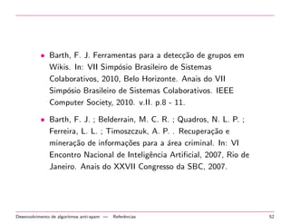 Desenvolvimento de algoritmos anti-spam | 35 
 