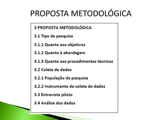 PROPOSTA METODOLÓGICA
 