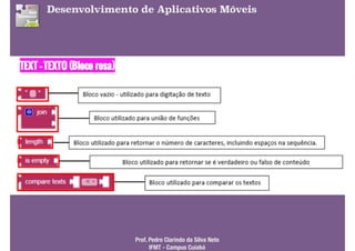 Desenvolvimento de Aplicativos Móveis
Prof. Pedro Clarindo da Silva Neto 
IFMT - Campus Cuiabá
 