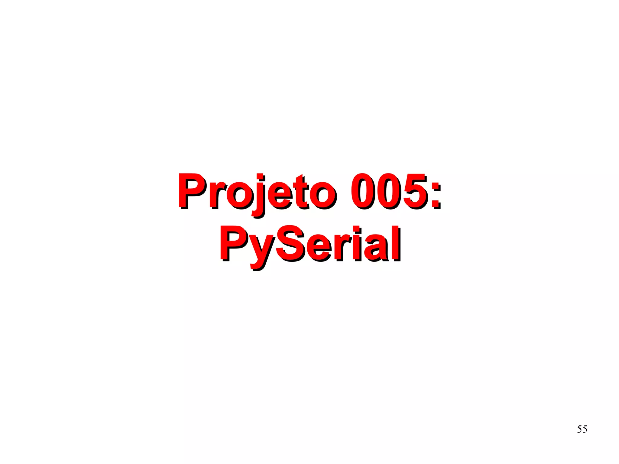 55 
PPrroojjeettoo 000055:: 
PPyySSeerriiaall 
 