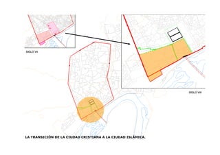 SIGLO VII
SIGLO VIII
LA TRANSICIÓN DE LA CIUDAD CRISTIANA A LA CIUDAD ISLÁMICA.
 