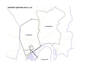 MADINAT QURTUBA EN EL S. XI
AL-MADINAT
AL-SHARQIYYA
 