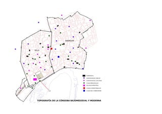 TOPOGRAFÍA DE LA CÓRDOBA BAJOMEDIEVAL Y MODERNA
 