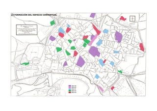 LA FORMACIÓN DEL ESPACIO CONVENTUAL
 