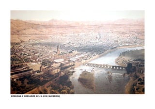 CÓRDOBA A MEDIADOS DEL S. XIX (GUESDON)
 