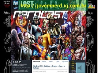 http://jovemnerd.ig.com.br 