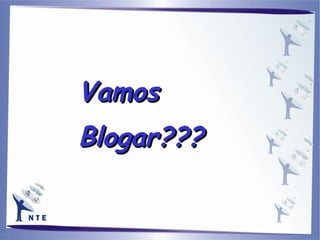 Vamos Blogar???   