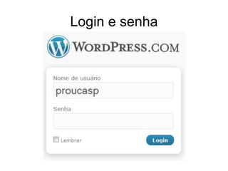 Login e senha 