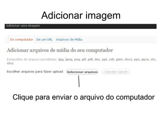 Adicionar imagem Clique para enviar o arquivo do computador 