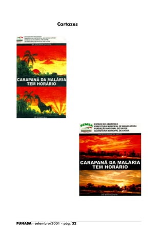 Cartazes




FUNASA - setembro/2001 - pág. 32
 