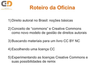 Oficina Creative Commons:usar, criar e compartilhar na cultura digital