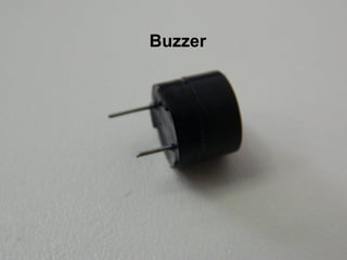 Buzzer
 