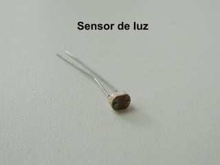 Sensor de luz
 