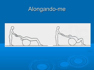 Alongando-meAlongando-me
 