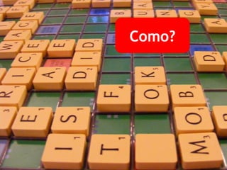 Como? 
