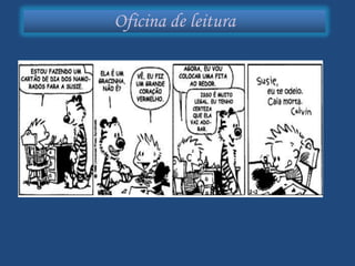 Oficina de leitura
 