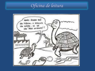 Oficina de leitura
 