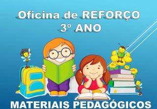 Oficina de reforço 3º ano   materiais pedagógicos-1