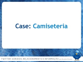 Case:  Camiseteria 