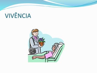 VIVÊNCIA
 