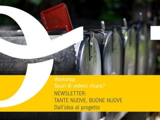 Relatrice:
Sara Aprile
Newsletter:
tante nuove, buone nuove
 