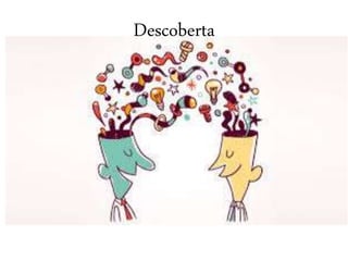 Descoberta
 