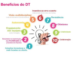 Benefícios do DT
 