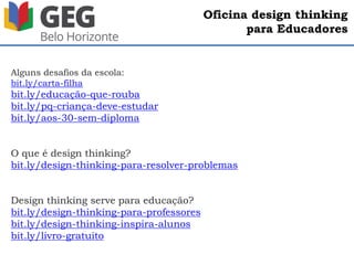 Oficina design thinking
para Educadores
 