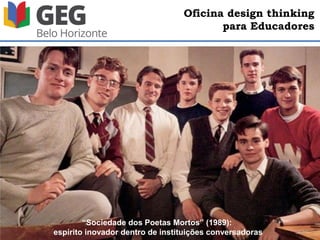 Oficina design thinking
para Educadores
 