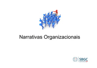 Narrativas Organizacionais
 
