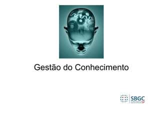 Gestão do Conhecimento
 