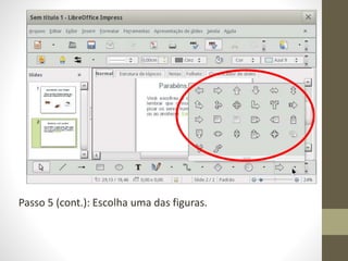 Passo 5 (cont.): Escolha uma das figuras.
 