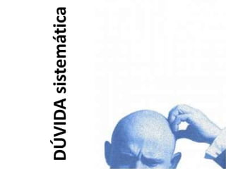 DÚVIDAsistemática
 