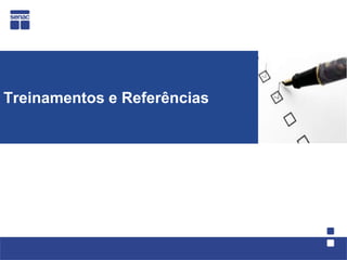 Treinamentos e Referências
 