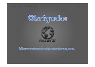 Ciclo de Oficinas 2013 INPE – CRA 23/07/2013
 