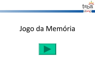 Jogo da Memória
 