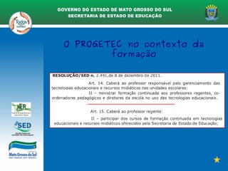 O PROGETEC no contexto da
formação
 