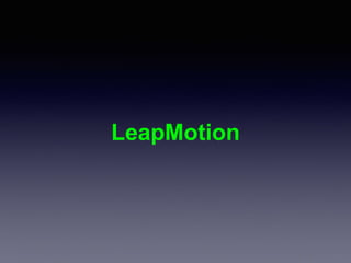 LeapMotion
 