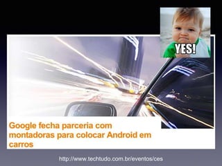 Oficinas de tecnologia
http://www.techtudo.com.br/eventos/ces
 