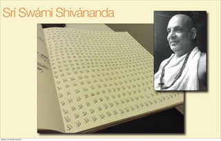 Srí Swámi Shivánanda
sábado, 27 de julho de 2013
 