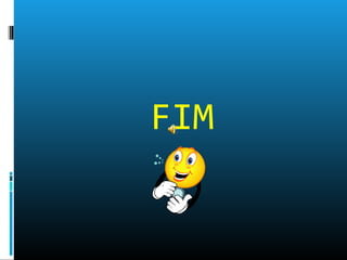 FIM
 