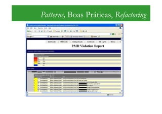Patterns, Boas Práticas, Refactoring
 
