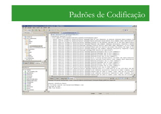 Padrões de Codificação
 