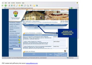 ACESSO AOS
                                                               PROGRAMAS DA
                                                                PREFEITURA




PDF created with pdfFactory trial version www.pdffactory.com
 