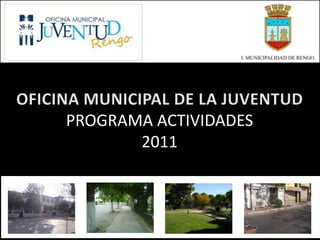 OFICINA MUNICIPAL DE LA JUVENTUDPROGRAMA ACTIVIDADES2011 