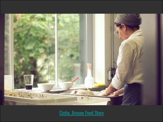 Cíntia, Amuse Food Store
 