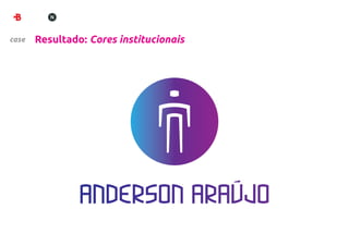 case   Resultado: Cores institucionais
 